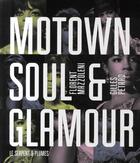 Couverture du livre « Motown, soul & glamour » de Mazzoleni/Petard aux éditions Serpent A Plumes