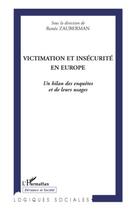 Couverture du livre « Victimation et insécurité en Europe ; le bilan des enquêtes et de leurs usages » de Renee Zauberman aux éditions Editions L'harmattan