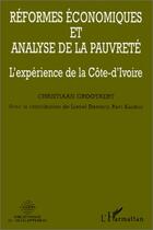 Couverture du livre « Reformes economiques et analyse de la pauvrete - l'experience de la cote-d'ivoire » de Grootaert Christian aux éditions Editions L'harmattan