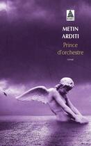 Couverture du livre « Prince d'orchestre » de Metin Arditi aux éditions Actes Sud