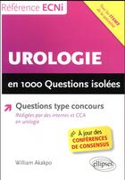 Couverture du livre « Urologie en 1000 questions isolees » de William Akakpo aux éditions Ellipses