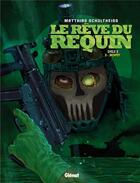 Couverture du livre « Le rêve du requin Tome 6 : jackpot » de Matthias Schultheiss aux éditions Glenat