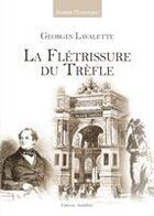 Couverture du livre « La Fletrissure Du Trefle » de Lavalette aux éditions Amalthee