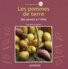 Couverture du livre « Les pommes de terre ; des saveurs à l'infini » de Pierrette Chalendar aux éditions Anagramme