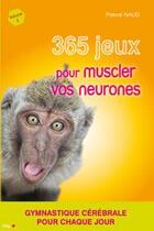 Couverture du livre « Musclez vos neurones ; 365 jeux » de Naud-P aux éditions City