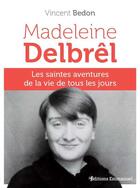 Couverture du livre « Madeleine Delbrêl » de Vincent Bedon aux éditions Emmanuel