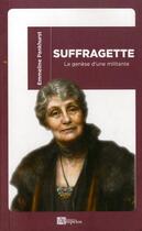 Couverture du livre « Suffragette » de Emmeline Pankhurst aux éditions Ampelos