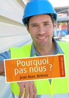 Couverture du livre « Pourquoi pas nous ? (pulp gay) » de Jean-Marc Brieres aux éditions Textes Gais