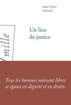 Couverture du livre « Un lieu de justice » de Jean-Paul Honore aux éditions Arlea