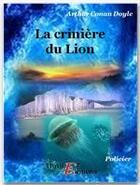 Couverture du livre « La crinière du lion » de Arthur Conan Doyle aux éditions Thriller Editions