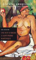 Couverture du livre « Une nuit d'orgies à Saint-Pierre Martinique » de Effe Geache aux éditions La Musardine