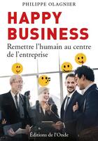 Couverture du livre « Happy business ; remettre l'humain au centre de l'entreprise » de Philippe Plagnier aux éditions De L'onde