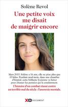 Couverture du livre « Une petite voix me disait de maigrir encore » de Solene Revol aux éditions Xo