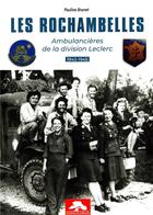 Couverture du livre « Les Rechambelles : ambulancières de la division Leclerc (1943-1945) » de Pauline Brunet aux éditions Regi Arm