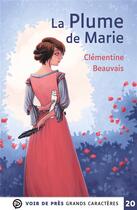 Couverture du livre « La plume de Marie » de Clementine Beauvais aux éditions Voir De Pres