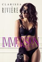 Couverture du livre « Immersion » de Clarissa Riviere aux éditions Elixyria