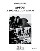Couverture du livre « Apsou le souffle d'un empire » de Aida Meshaka aux éditions Anovi