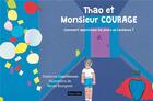 Couverture du livre « Thao et monsieur Courage : comment apprivoiser les peurs de l'enfance ? » de Stephanie Courchinoux aux éditions France Libris