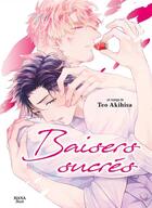 Couverture du livre « Baisers sucrés » de Teoh Akihisa aux éditions Boy's Love