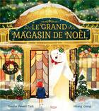 Couverture du livre « Le grand magasin de Noël » de Maudie Powell-Tuck et Hoang Giang aux éditions Kimane
