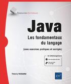 Couverture du livre « Java 17 : les fondamentaux du langage (avec exercices pratiques et corrigés) » de Thierry Richard aux éditions Eni