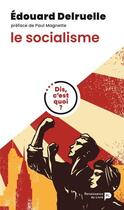 Couverture du livre « Dis, c'est quoi le socialisme ? » de Edouard Delruelle et Paul Magnette aux éditions Renaissance Du Livre