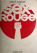 Couverture du livre « Sex rouge » de Patrick Ravignant aux éditions Table Ronde