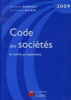 Couverture du livre « Code des sociétés et autres groupements (édition 2009) » de Deboissy et Wicker aux éditions Lexisnexis
