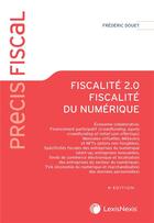 Couverture du livre « Fiscalité 2.0 ; fiscalité du numérique » de Frederic Douet aux éditions Lexisnexis