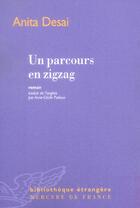 Couverture du livre « Un parcours en zigzag » de Anita Desai aux éditions Mercure De France