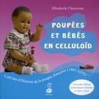 Couverture du livre « Poupées et bébés en celluloïd » de Elisabeth Chauveau aux éditions Dauphin