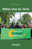 Couverture du livre « Militer chez les verts » de Vanessa Jerome aux éditions Presses De Sciences Po