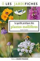 Couverture du livre « Le guide pratique des plantes mellifères » de L'Hotellier Benoit aux éditions Ouest France