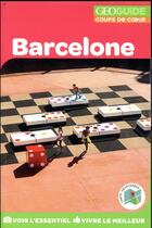 Couverture du livre « GEOguide coups de coeur ; Barcelone (édition 2018) » de Collectif Gallimard aux éditions Gallimard-loisirs