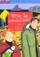 Couverture du livre « Vive La Revolution ! » de Frederic Rebena et Moka aux éditions Milan