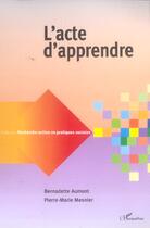 Couverture du livre « L'ACTE D'APPRENDRE » de Austruy aux éditions L'harmattan