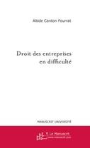 Couverture du livre « Droit des entreprises en difficultés » de Canton-Fourrat A. aux éditions Editions Le Manuscrit