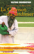 Couverture du livre « La chanson du jardinier ; les enquêtes de miss Lalli » de Kalpana Swaminathan aux éditions Cherche Midi
