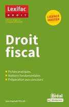 Couverture du livre « Droit fiscal » de Jean-Raphael Pellas aux éditions Breal