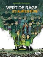 Couverture du livre « Vert de rage : Les enfants du plomb » de Sebastien Piquet et Martin Boudot aux éditions Michel Lafon