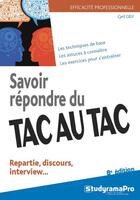 Couverture du livre « Savoir répondre du tac au tac (8e édition) » de Cyril Gely aux éditions Studyrama
