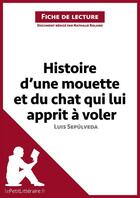 Couverture du livre « Histoire d'une mouette et du chat qui lui apprit à voler de Luis Sepúlveda ; analyse complète de l'oeuvre et résumé » de Nathalie Roland aux éditions Lepetitlitteraire.fr