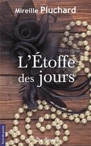 Couverture du livre « L'étoffe des jours » de Mireille Pluchard aux éditions De Boree