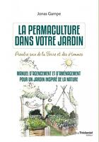 Couverture du livre « La permaculture dans votre jardin » de Jonas Gampe aux éditions Guy Trédaniel