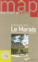 Couverture du livre « Marcher à Paris ; promenade dans le marais » de F Dauliac-Massonnaud aux éditions Parigramme