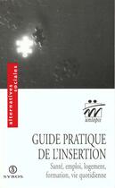Couverture du livre « Guide De L Insertion » de Uniopss aux éditions Syros