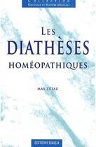 Couverture du livre « Les diatheses homeopathiques » de Max Tetau aux éditions Similia