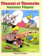 Couverture du livre « Titounet et Titounette Tome 23 : Joyeuses Pâques » de Marie-Mad. aux éditions Triomphe