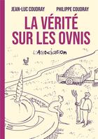 Couverture du livre « La vérité sur les ovnis » de Philippe Coudray et Jean-Luc Coudray aux éditions L'association