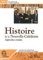 Couverture du livre « Histoire de la Nouvelle Calédonie ; approches croisées » de Frederic Angleviel aux éditions Les Indes Savantes